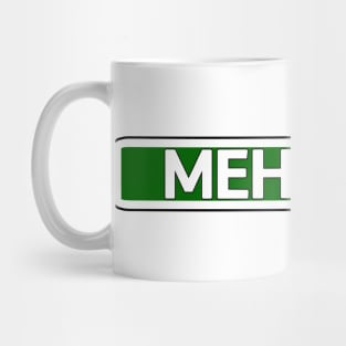 Meh St Street Sign Mug